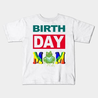 Birth Day Mom Kids T-Shirt